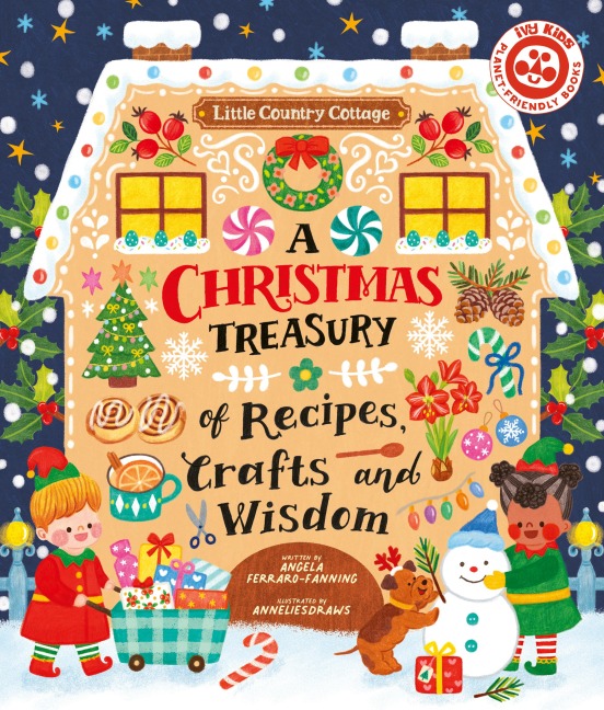 A Christmas Treasury of Recipes, Crafts, and Wisdom - Angela Ferraro-Fanning