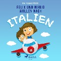 Cover-Bild zum Titel 'Felix und Mario wollen nach Italien (Ungekürzt)' von 'Wolfgang Bittner'