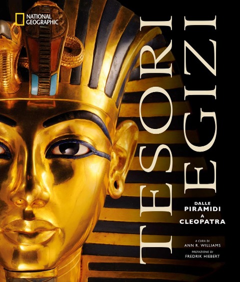 Tesori egizi. Dalle piramidi a Cleopatra - Ann R. Williams