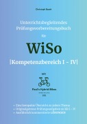 Cover-Bild zum Titel 'Unterrichtsbegleitendes Prüfungsvorbereitungsbuch für WiSo Kompetenzbereich 1 - 4' von 'Christoph Basek'
