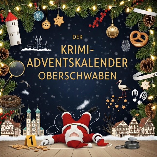 Der Krimi-Adventskalender Oberschwaben - David Schulz