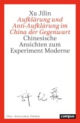 Cover-Bild zum Titel 'Aufklärung und Anti-Aufklärung im China der Gegenwart' von 'Xu Jilin'