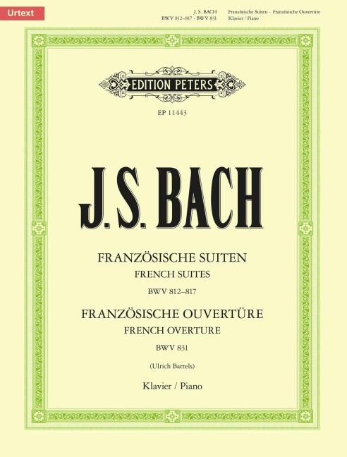 Französische Suiten BWV 812-817 / Französische Ouvertüre BWV 831 - Johann Sebastian Bach