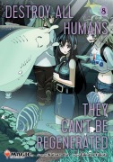 Cover-Bild zum Titel 'Destroy All Humans. They Can't Be Regenerated. A Magic: The Gathering Manga, Vol. 8' von 'Katsura Ise'