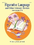 Figurative Language and Other Literary Devices: Grades 3-6 - Rebecca Stark