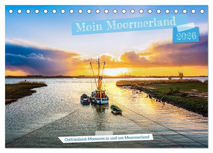 Moin Moormerland (Tischkalender 2026 DIN A5 quer), CALVENDO Monatskalender - Andrea Dreegmeyer