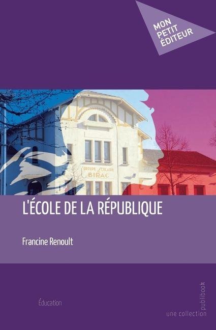 L'école de la république - Françine Renoult