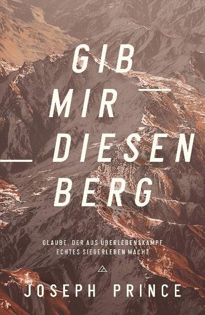 Gib mir diesen Berg - Joseph Prince