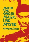 Cover-Bild zum Titel 'Macht und Gnosis - Magie und Mystik' von 'Johnnes H. von Hohenstätten'
