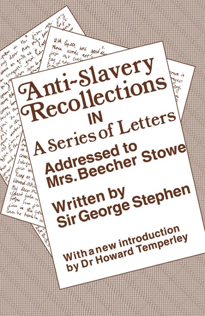 Anti-Slavery Recollection Cb - George Stephen