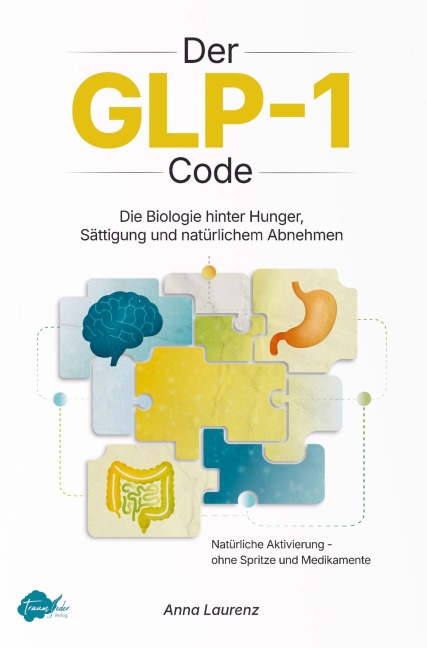 Der GLP-1 Code - Anna Laurenz
