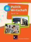 Cover-Bild zum Titel '#Politik Wirtschaft NRW 7/8' von 'Johannes Deeken, Constantin Klitsch, Oliver Schulz, Carsten Hinz, Christin Richter'