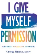 Cover-Bild zum Titel 'I Give Myself Permission' von 'George James'