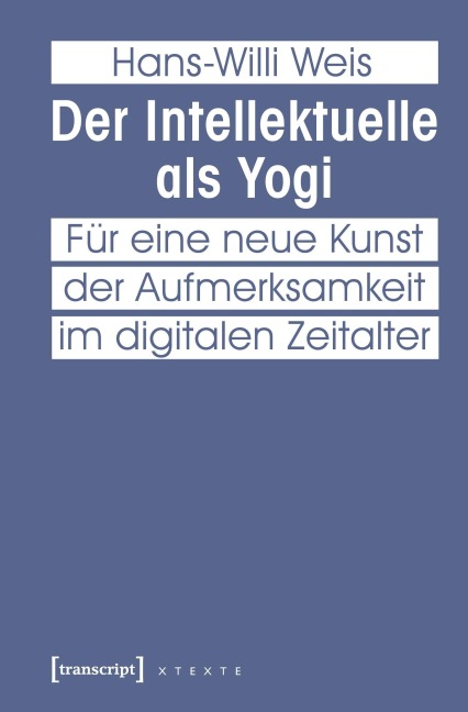 Der Intellektuelle als Yogi - Hans-Willi Weis