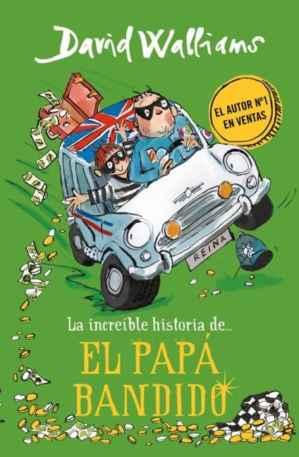 La Increíble Historia De... el Papá Bandido - David Walliams