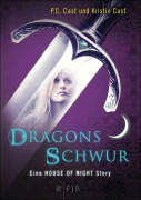 Dragons Schwur - P. C. Cast, Kristin Cast