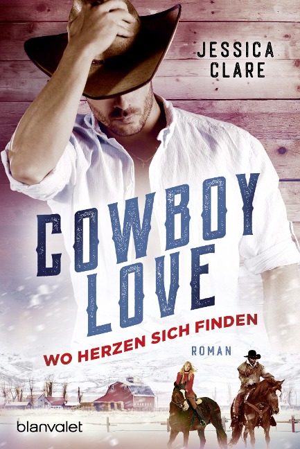 Cowboy Love - Wo Herzen sich finden - Jessica Clare