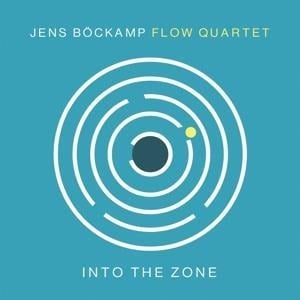 Into The Zone - Jens FLOW Quartet Böckamp