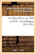 Cover-Bild zum Titel 'Les Deux Paris, Ou 1848 Et 1858: Chant Lyrique' von 'Michel-Auguste-Martin-Agénor Azéma de Montgravier'