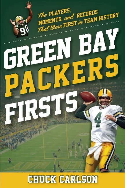 Green Bay Packers Firsts - Chuck Carlson