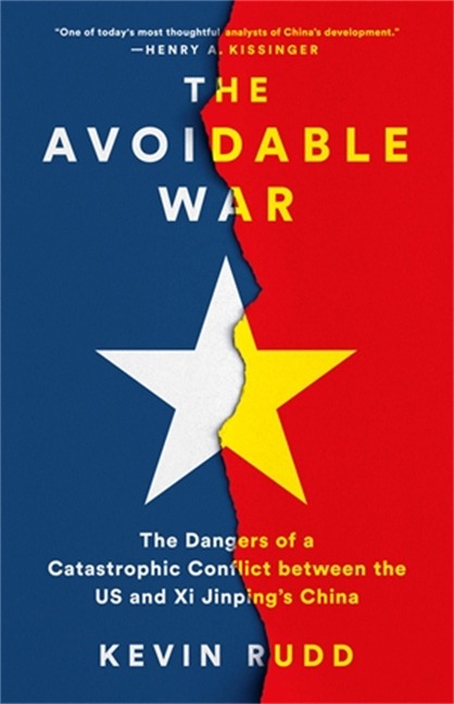 The Avoidable War - Kevin Rudd