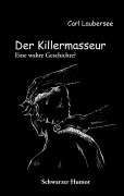 Cover-Bild zum Titel 'Der Killermasseur' von 'Carl Laubersee'