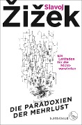 Cover-Bild zum Titel 'Die Paradoxien der Mehrlust' von 'Slavoj Zizek'