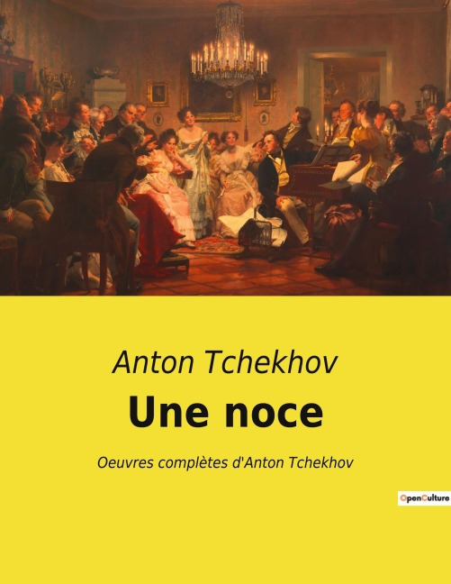 Une noce - Anton Tchekhov
