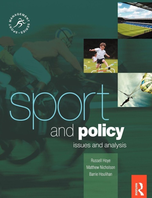 Sport and Policy - Barrie Houlihan, Russell Hoye, Matthew Nicholson