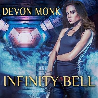 Infinity Bell Lib/E: A House Immortal Novel - Devon Monk