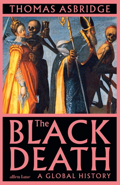 The Black Death - Thomas Asbridge