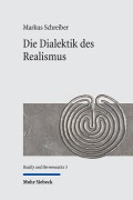 Cover-Bild zum Titel 'Die Dialektik des Realismus' von 'Markus Schreiber'