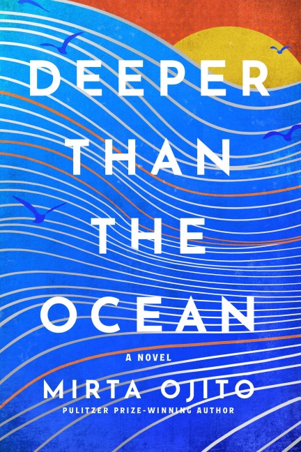 Deeper Than the Ocean - Mirta Ojito