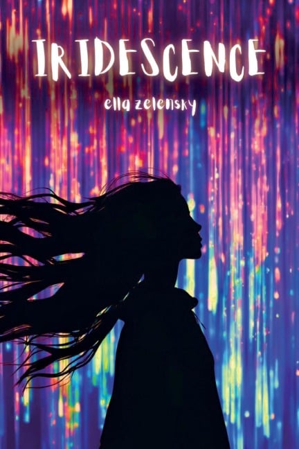 Iridescence - Ella Zelensky