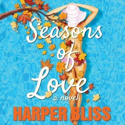 Seasons of Love Lib/E: A Lesbian Romance Novel - Harper Bliss
