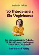 Cover-Bild zum Titel 'So therapieren Sie Vaginismus' von 'Isabelle Belius'