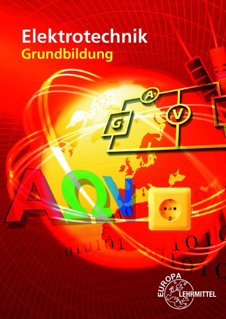 Elektrotechnik Grundbildung - Monika Burgmaier, Horst Bumiller, Klaus Tkotz, Olaf Reichmann, Thomas Käppel