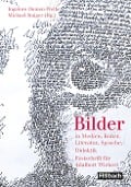 Bilder - in Medien, Literatur, Sprache, Deutschdidaktik - Ingelore Oomen-Welke, Gerhard Birkhofer, Michael Staiger, Ulf Abraham