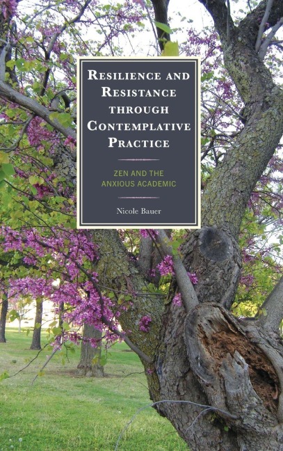Resilience and Resistance through Contemplative Practice - Nicole Bauer