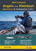 Angeln vom Kleinboot - Das Handbuch für Küstengewässer & Meer - Niels Vestergaard
