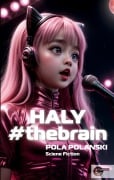 Cover-Bild zum Titel 'HALY#thebrain' von 'Pola Polanski'