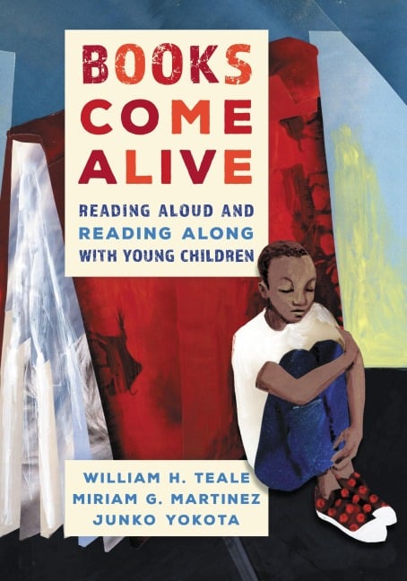 Books Come Alive - William Teale, Junko Yokota, Miriam G. Martinez