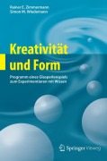 Cover-Bild zum Titel 'Kreativität und Form' von 'Simon M. Wiedemann, Rainer E. Zimmermann'