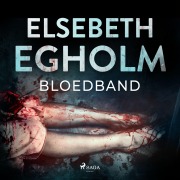 Cover-Bild zum Titel 'Bloedband' von 'Elsebeth Egholm'