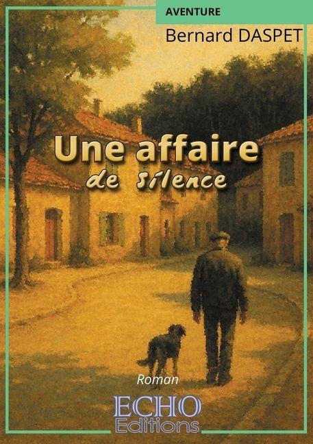 Une affaire de silence - Bernard Daspet