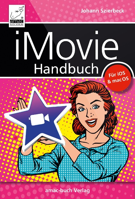 iMovie Handbuch - Johann Szierbeck