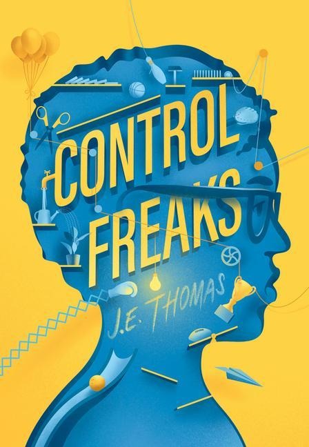 Control Freaks - J E Thomas