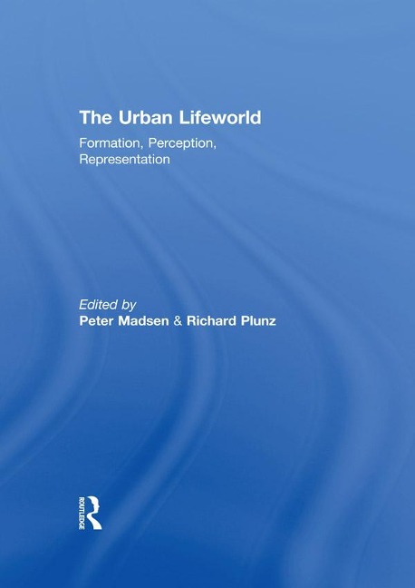 The Urban Lifeworld - 