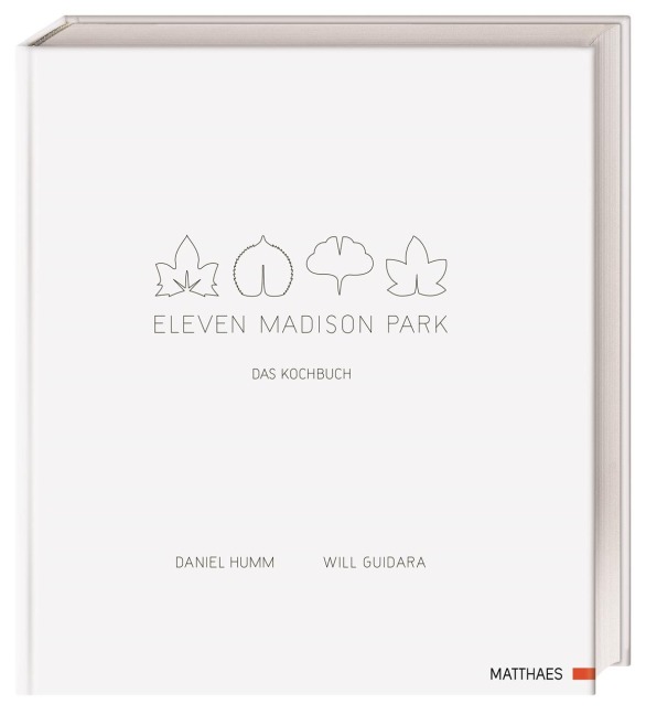 Eleven Madison Park - Daniel Humm, Will Guidara