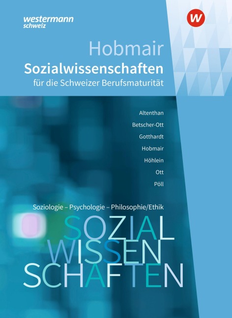 Hobmair Sozialwissenschaften. Schulbuch. Ausgabe für die Schweizer Berufsmaturität - Rosmaria Pöll, Sophia Altenthan, Wilhelm Ott, Sylvia Betscher-Ott, Hermann Hobmair